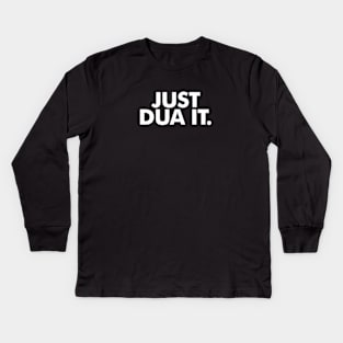 Just Dua It Kids Long Sleeve T-Shirt